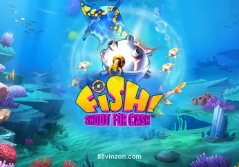 FISH! Shoot For Cash tại 88vinzon